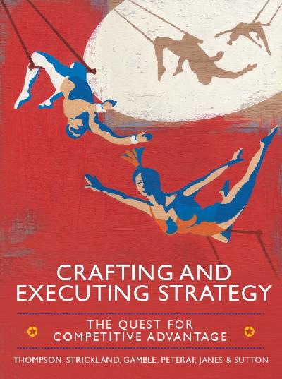 EBOOK: Crafting and Executing Strategy: The Quest for Competitive Advantage: Concepts and Cases