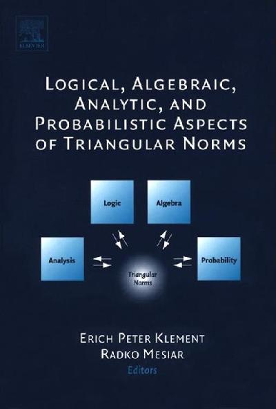 Logical, Algebraic, Analytic and Probabilistic Aspects of Triangular Norms