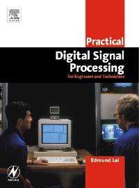 Practical Digital Signal Processing by Lai, Edmund