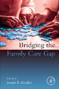 Bridging the Family Care Gap by Gaugler, Joseph E.