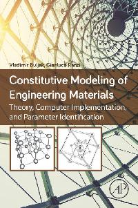 Constitutive Modeling of Engineering Materials by Ranzi, Gianluca/Buljak, Vladimir
