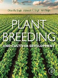 Plant Breeding and Cultivar Development by Singh, A./Singh, A. K./Singh, D. P.