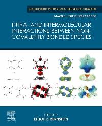 Intra- and Intermolecular Interactions between Non-covalently Bonded Species by Bernstein, Elliot R.