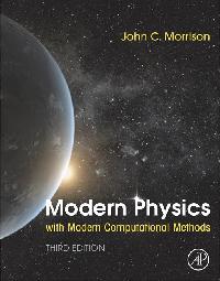 Modern Physics with Modern Computational Methods by Morrison, John