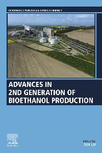 Advances in 2nd Generation of Bioethanol Production by Lu, Xin