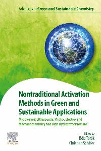 Nontraditional Activation Methods in Green and Sustainable Applications by Torok, Bela/Schafer, Christian