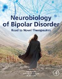 Neurobiology of Bipolar Disorder by Vieta, Eduard/Quevedo, Joao Luciano de/Carvalho, Andre Ferrer