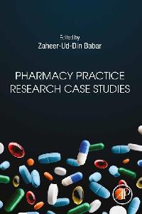 Pharmacy Practice Research Case Studies by Babar, Zaheer-Ud-Din