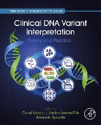 Clinical DNA Variant Interpretation by Lázaro, Conxi/Lerner-Ellis, Jordan/Spurdle, Amanda