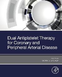 Dual Antiplatelet Therapy for Coronary and Peripheral Arterial Disease by Brener, Sorin