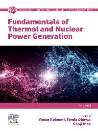 Fundamentals of Thermal and Nuclear Power Generation by Mori, Shoji/Okawa, Tomio/Koizumi, Yasuo