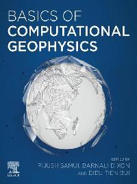 Basics of Computational Geophysics by Dixon, Barnali/Bui, Dieu Tien/Samui, Pijush