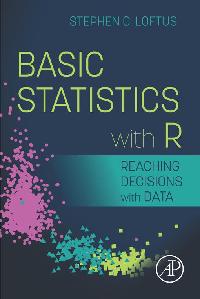 Basic Statistics with R by Loftus, Stephen C.