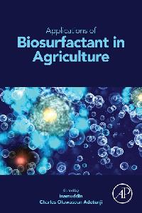 Applications of Biosurfactant in Agriculture by Adetunji, Charles Oluwaseun/Inamuddin