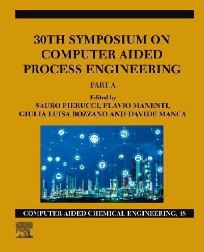 30th European Symposium on Computer Aided Chemical Engineering