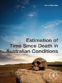 Estimation of Time since Death in Australian Conditions by Hayman, Jarvis