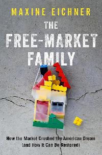 The Free-Market Family by Eichner, Maxine