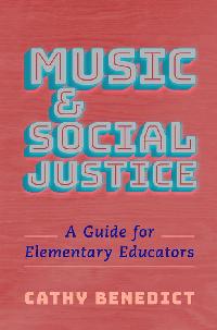Music and Social Justice by Benedict, Cathy