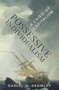 Possessive Individualism by Bromley, Daniel W.