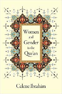 Women and Gender in the Qur'an by Ibrahim, Celene