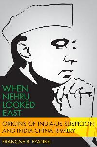 When Nehru Looked East by Frankel, Francine