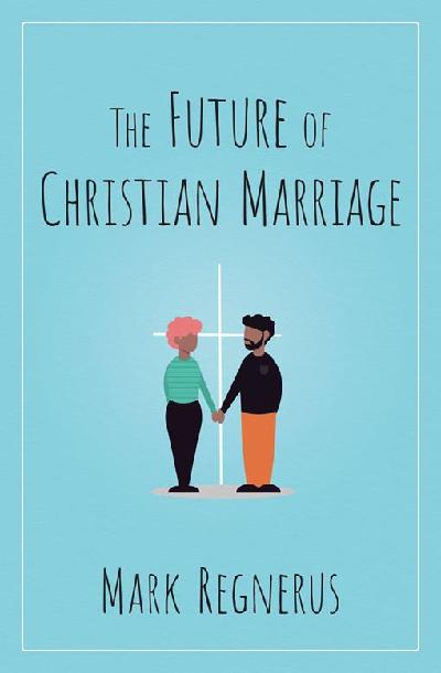 The Future of Christian Marriage