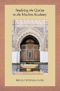 Studying the Qur'an in the Muslim Academy by Daneshgar, Majid