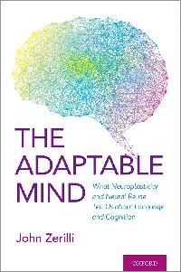The Adaptable Mind by Zerilli, John
