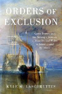 Orders of Exclusion by Lascurettes, Kyle M.
