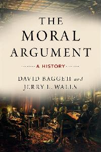 The Moral Argument by Baggett, David/Walls, Jerry