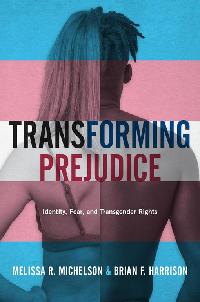 Transforming Prejudice by Michelson, Melissa R./Harrison, Brian F.