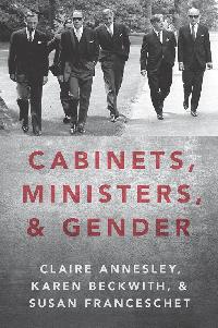 Cabinets, Ministers, and Gender by Annesley, Claire/Beckwith, Karen/Franceschet, Susan