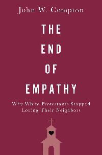 The End of Empathy by Compton, John W.