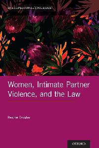 Women, Intimate Partner Violence, and the Law by Douglas, Heather