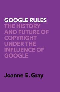 Google Rules by Gray, Joanne Elizabeth, Dr.