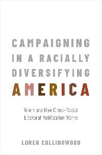 Campaigning in a Racially Diversifying America by Collingwood, Loren