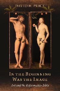 In the Beginning Was the Image by Price, David H.