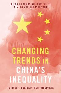 Changing Trends in China's Inequality by Sicular, Terry/Li, Shi/Yue, Ximing