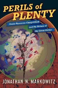 Perils of Plenty by Markowitz, Jonathan N.