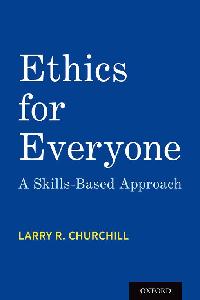 Ethics for Everyone by Churchill, Larry R.