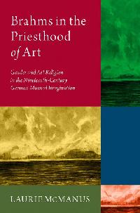 Brahms in the Priesthood of Art by McManus, Laurie