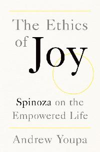 The Ethics of Joy by Youpa, Andrew