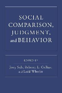 Social Comparison, Judgment, and Behavior by Suls, Jerry/Collins, Rebecca L./Wheeler, Ladd