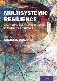 Multisystemic Resilience by Ungar, Michael