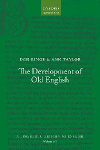 The Development of Old English by Ringe, Don/Taylor, Ann