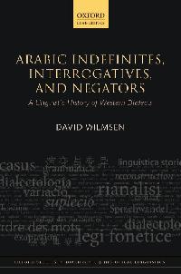 Arabic Indefinites, Interrogatives, and Negators by Wilmsen, David