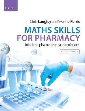 Maths Skills for Pharmacy by Perrie, Yvonne/Langley, Chris