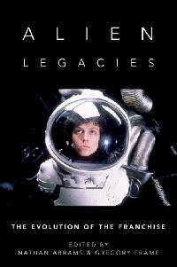 Alien Legacies by Abrams, Nathan/Frame, Gregory