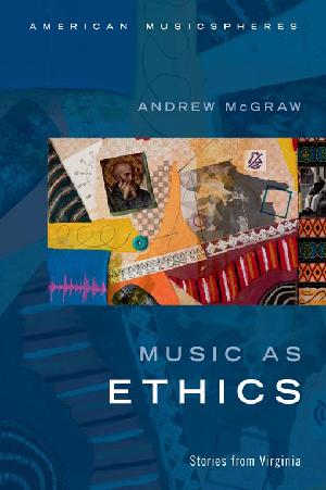 Music as Ethics by McGraw, Andrew