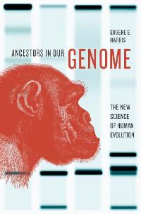Ancestors in Our Genome by Harris, Eugene E.